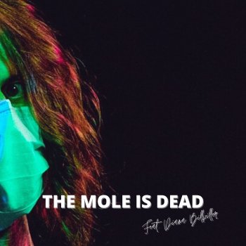 Noir feat. Diana Billwiller The Mole Is Dead (feat. Diana Billwiller)