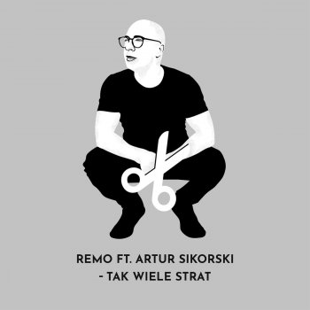 Remo feat. Artur Sikorski Tak Wiele Strat