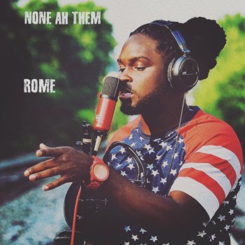 Rome None Ah Them