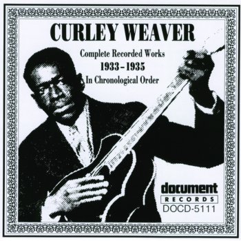 Curley Weaver It Must Have Been Her