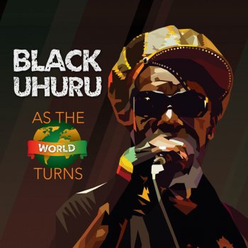 Black Uhuru As the World Turns