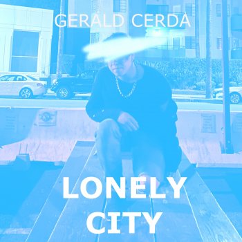 Gerald Cerda Lonely City