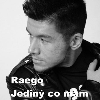 Raego feat. Christina Delaney Jediny Co Mam - Czech Version
