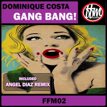 Dominique Costa feat. Angel Díaz Gang Bang - Angel Diaz Remix