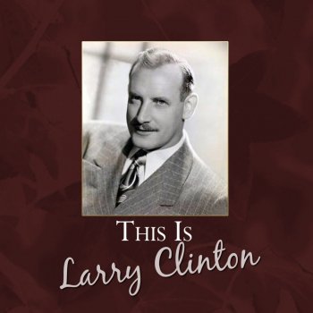 Larry Clinton The Nearness of You