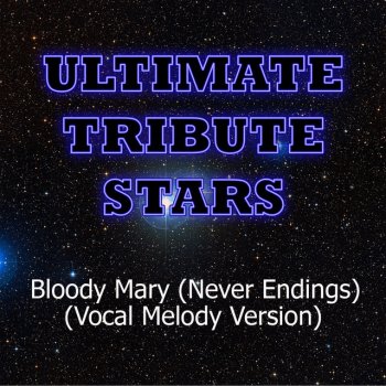 Ultimate Tribute Stars Silversun Pickups - Bloody Mary (Never Endings) [Vocal Melody Version]
