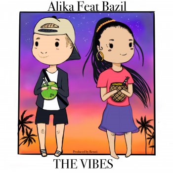 Alika feat. Bazil The Vibes (feat. Bazil)