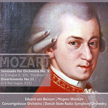 Royal Concertgebouw Orchestra Serenade for Orchestra in D major, No. 9, K. 320, "Posthorn": I. Adagio maestoso, allegro con spirito