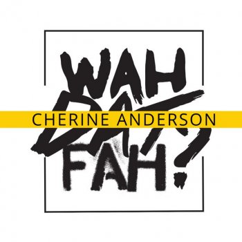 Cherine Anderson Wah Dat Fah