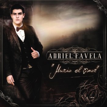 Adriel Favela Murio El Amor