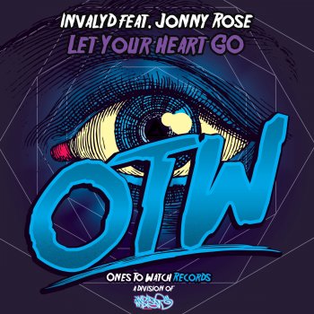 Invalyd feat. Jonny Rose Let Your Heart Go (Laidback Luke Edit)