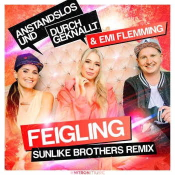Anstandslos & Durchgeknallt feat. Emi Flemming & Sunlike Brothers Feigling - Sunlike Brothers Remix