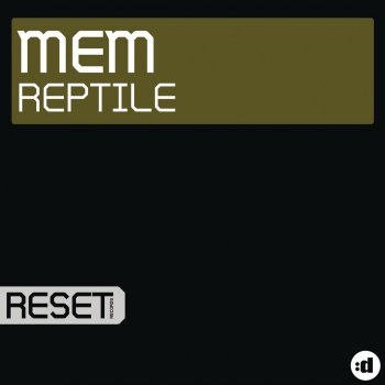 MEM Reptile (Original Mix Edit)