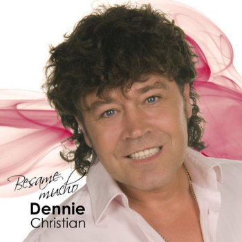 Dennie Christian Besame Mucho