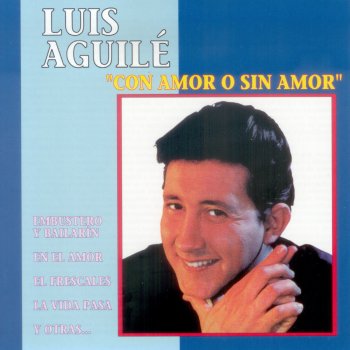 Luis Aguilé La Vida Pasa