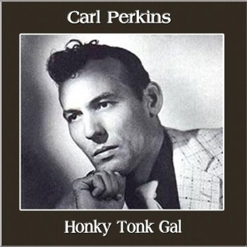 Carl Perkins Everybody Trying Be My Baby