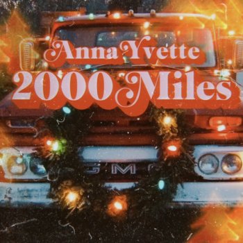 Anna Yvette 2000 Miles