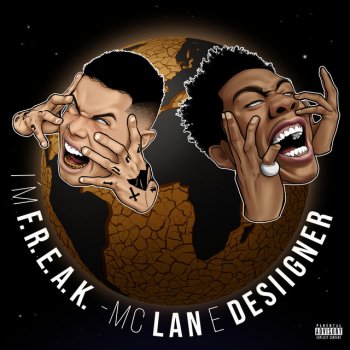 MC Lan feat. Desiigner I'm F.R.E.A.K.