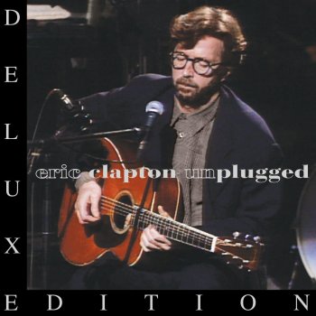 Eric Clapton Worried Life Blues - Acoustic; Live at MTV Unplugged, Bray Film Studios, Windsor, England, UK, 1/16/1992; 2013 Remaster