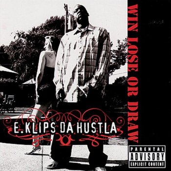 E.Klips da Hustla Who Don't Know Dat (07)