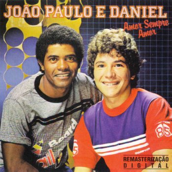 João Paulo & Daniel Amor Sempre Amor
