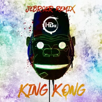 HBz feat. Jebroer King Kong (Jebroer Remix)