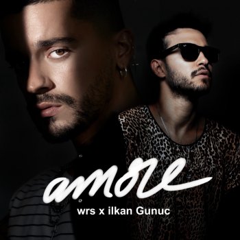 wrs feat. Ilkan Gunuc Amore