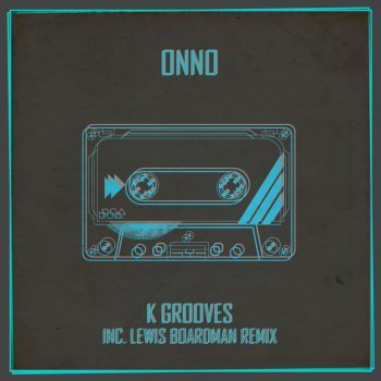 Onno K Groove (Lewis Boardman's K-Hole Groove Remix)