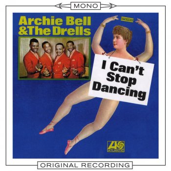 Archie Bell & The Drells I Can't Stop Dancing
