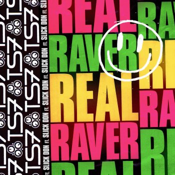 TS7 feat. Slick Don Real Raver