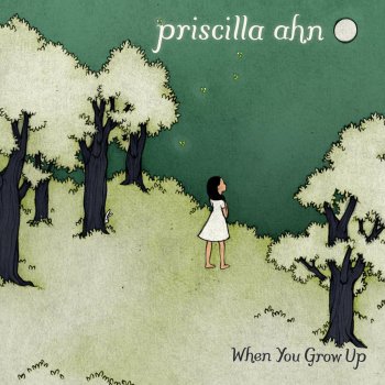 Priscilla Ahn When You Grow Up