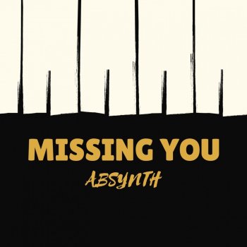 Absynth Missing You