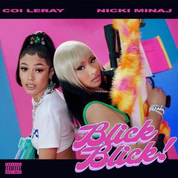 Coi Leray feat. Nicki Minaj Blick Blick (with Nicki Minaj)