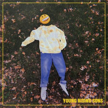 Young Rising Sons Happy