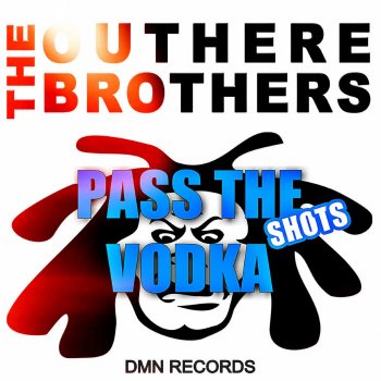 The Outhere Brothers Pass the Vodka Shots - Roaxx J Criminal Liquor Remix
