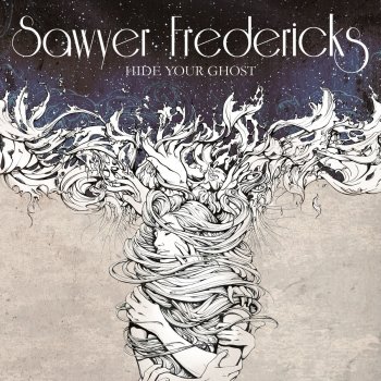 Sawyer Fredericks Hide Your Ghost