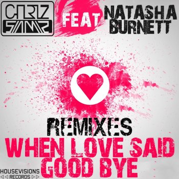 Chriz Samz feat. Natasha Burnett When Love Said Good Bye - David Del Olmo Remix