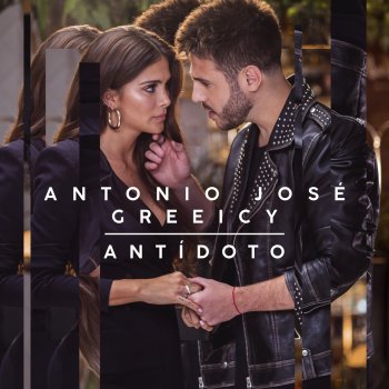 Antonio José feat. Greeicy Antídoto