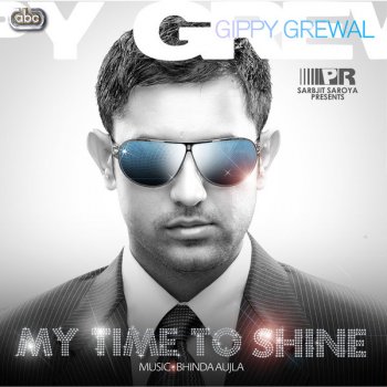 Gippy Grewal feat. HMC My Time To Shine