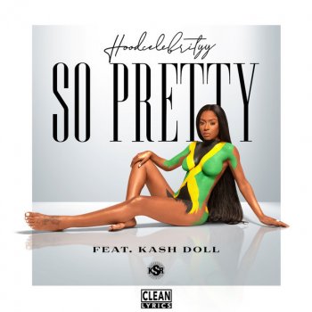 HoodCelebrityy feat. Kash Doll So Pretty (feat. Kash Doll)