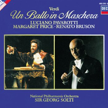 Giuseppe Verdi, Luciano Pavarotti, National Philharmonic Orchestra & Sir Georg Solti Un ballo in maschera / Act 3: "Forse la soglia attinse" - "Ma se m'è forza perderti"