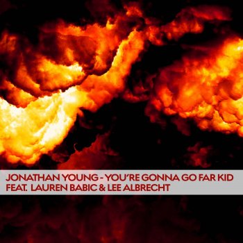Jonathan Young feat. Lauren Babic & Lee Albrecht You're Gonna Go Far Kid