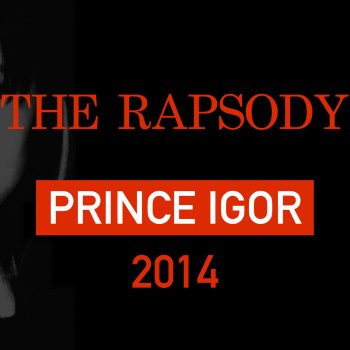 The Rapsody feat. J. Worthy & Desire Capaldo Prince Igor 2014 - Trap Opera Mix
