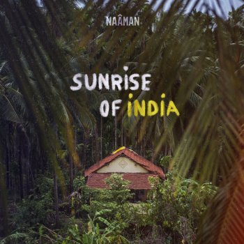 Naâman Sunrise of India