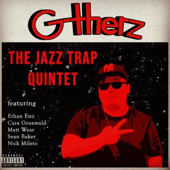 G-therz The Jazz Trap Quintet