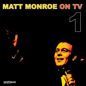 Matt Monro All of a Sudden / Let There Be Love / South of the Border / My Kind of Girl / A Nightingale Sung In Berkeley Square / The Very Thought of You / Portrait of My Love / Foolish Things / Those Were the Days (Medley)