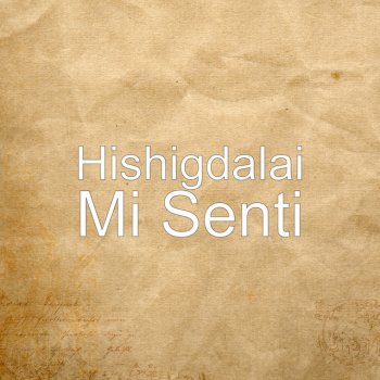 Hishigdalai feat. NAKI Mi Senti