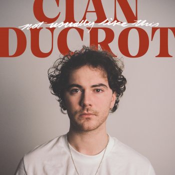 Cian Ducrot Not Usually Like This