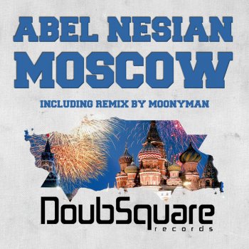 Abel Nesian Moscow - Original Mix