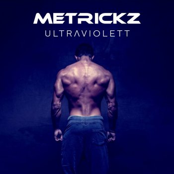 Metrickz Ultraviolett - Instrumental